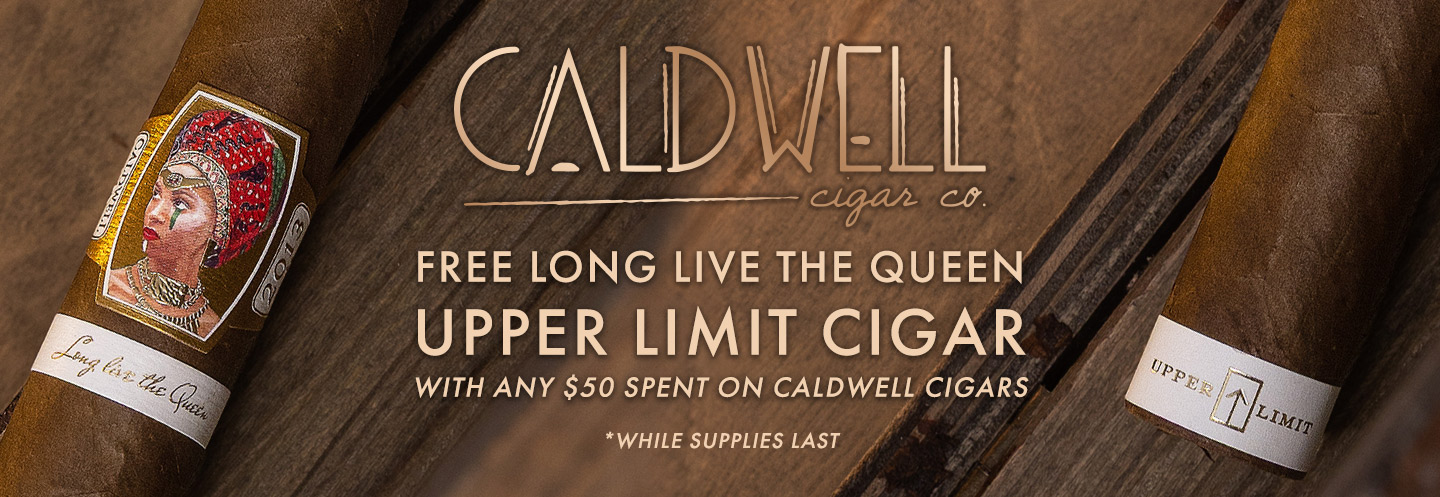 Caldwell’s New Event-Only Upper Limit Cigar | Yours with $50 Spent