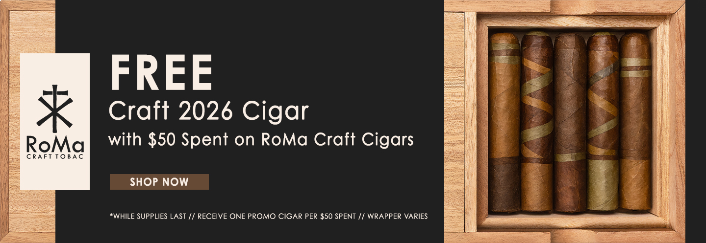 Free Craft 2026 Cigar with $50 Spent on RoMa Craft Cigars